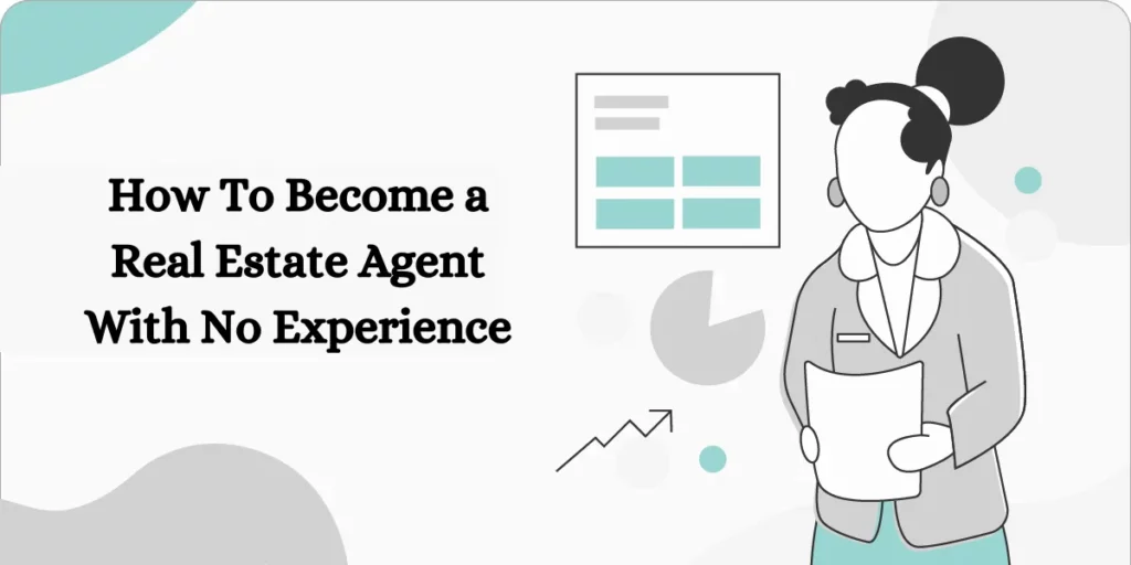 Becoming a Real Estate Broker: A Complete Guide for Beginners with No Experience